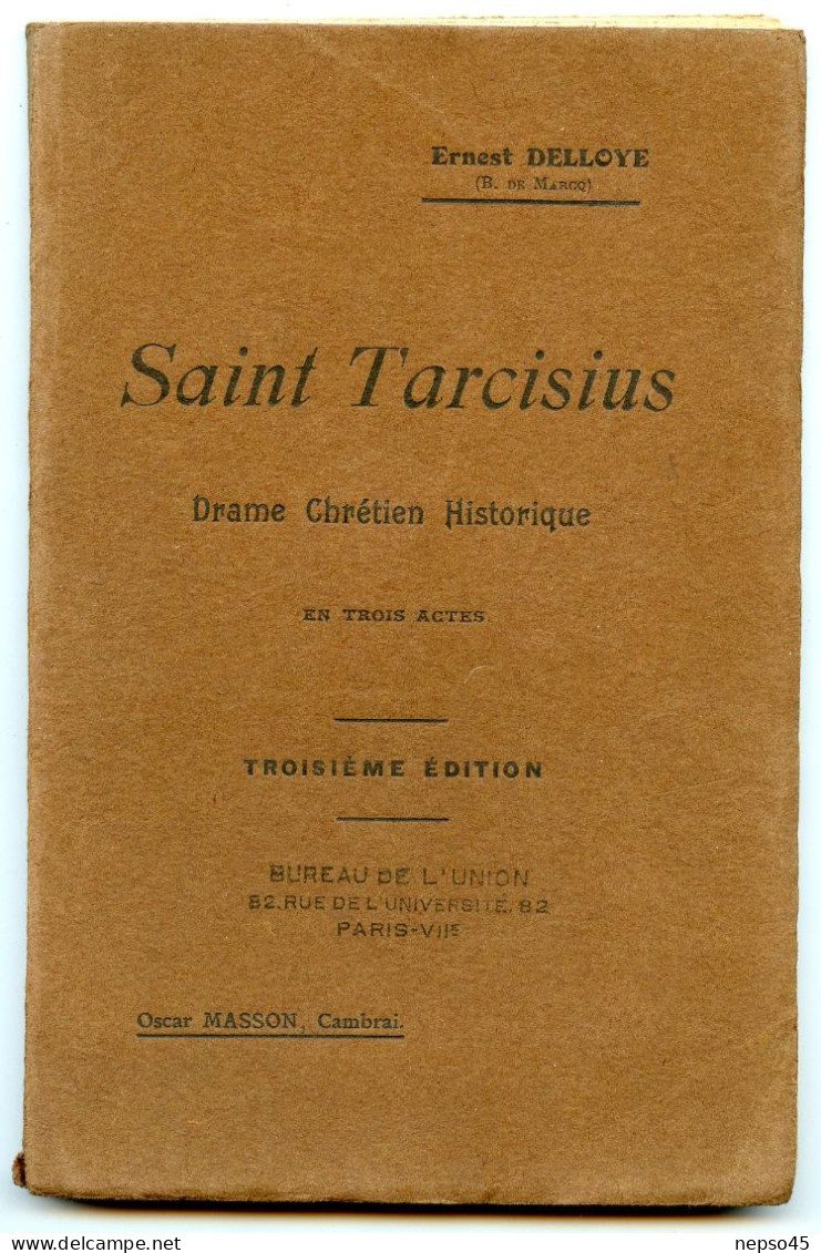 Saint Tarcicius.Drame Chrétien Historique.Ernest Delloye.1908. - Autori Francesi