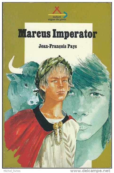 Safari Signe De Piste - 71 - Jean-François Pays - Marcus Imperator - Le Signe De Rome III - Illustr Michel Gourlier - Aventure