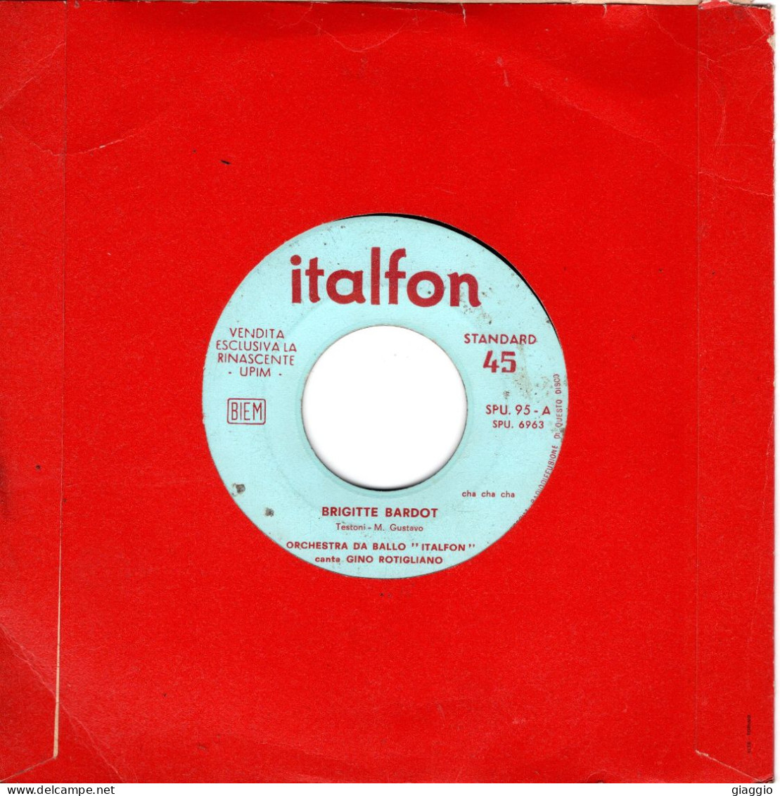 °°° 586) 45 GIRI - ORCHESTRA ITALFON , GINO ROTIGLIANO - SEDICI ANNI / BRIGITTE BARDOT °°° - Autres - Musique Italienne