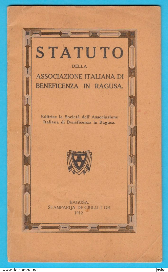 STATUTO DELLA ASSOCIAZIONE ITALIANA DI BENEFICENZA IN RAGUSA Croatia Book (1912) Italian Charity Associat. In Dubrovnik - Old Books