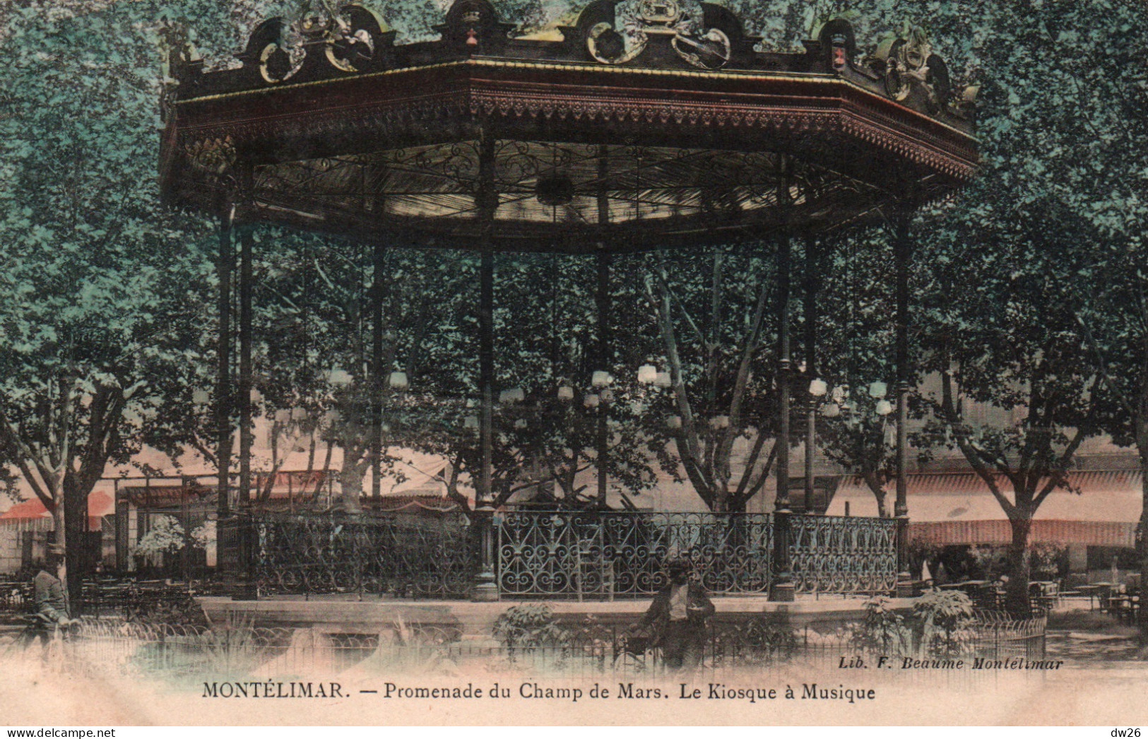 Montélimar (Drôme) Le Kiosque à Musique, Promenade Du Champ De Mars - Librairie Baume - Carte Colorisée Non Circulée - Montelimar