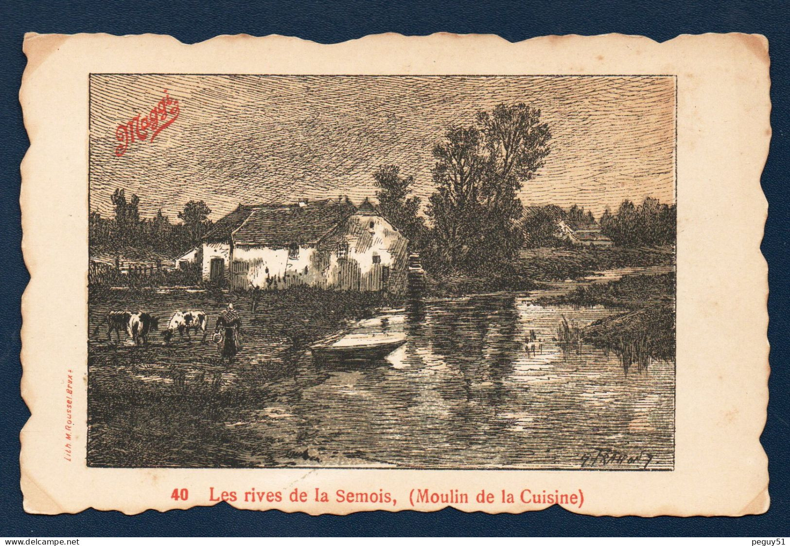 Lacuisine (Florenville). Les Rives De La Semois. Moulin De La Cuisine. Fermière Et Ses Vaches. Pub  Bouillon Maggi. - Florenville