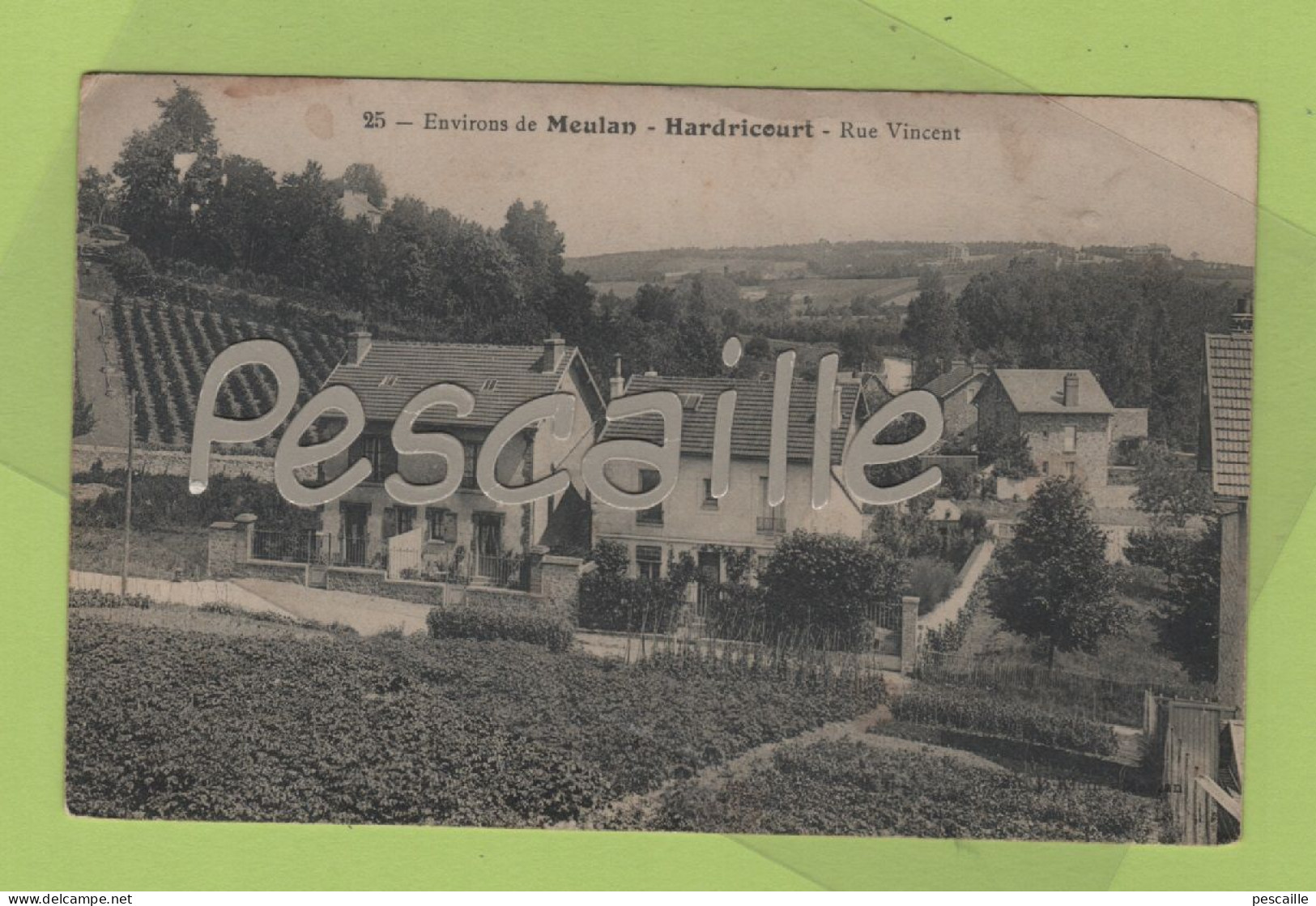 78 YVELINES - CP ENVIRONS DE MEULAN - HARDRICOURT - RUE VINCENT - EDITEUR ?? N° 25 - ECRITE EN 1912 - Hardricourt