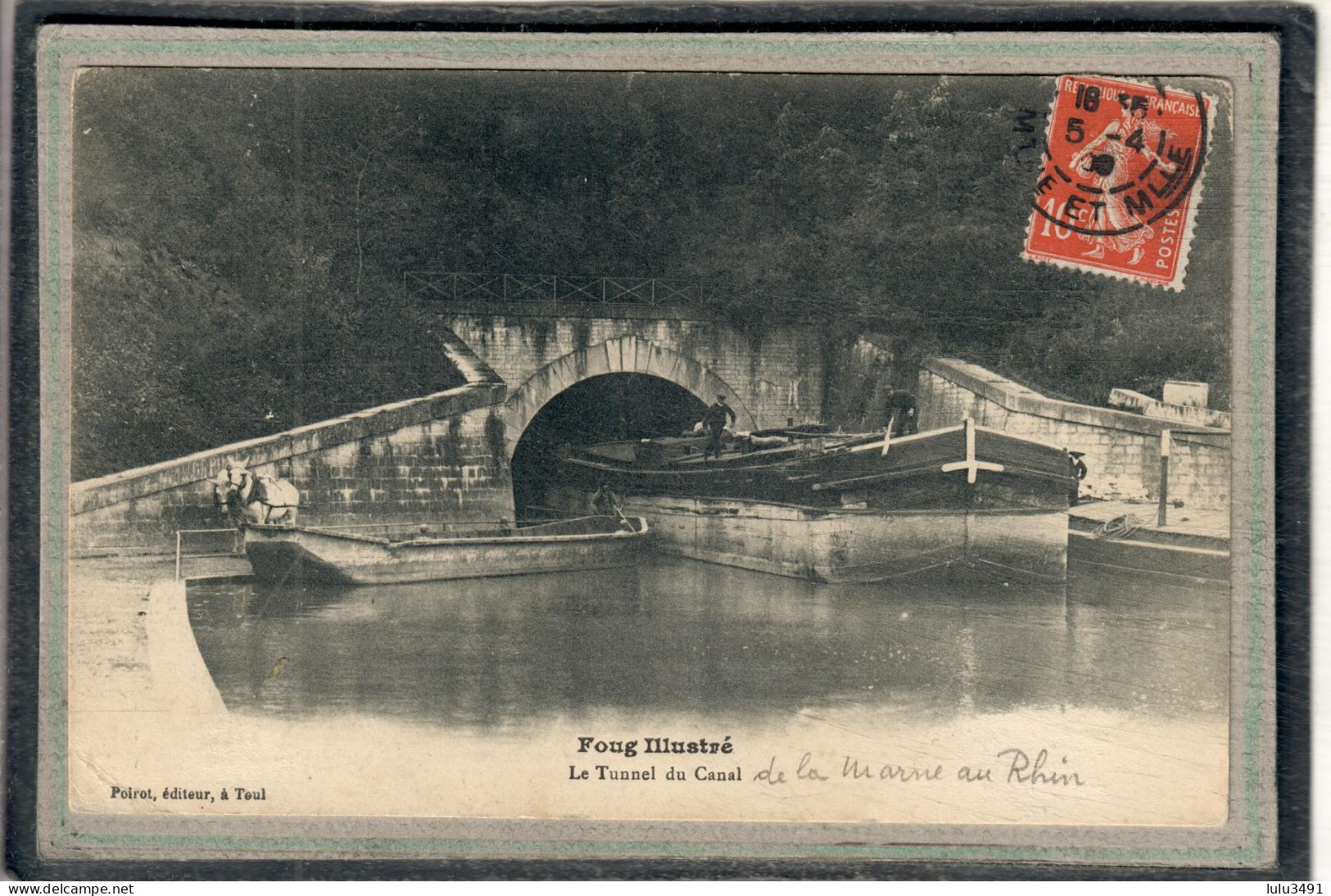 CPA (54) FOUG - Mots Clés: Canal De La Marne Au Rhin, Chemin De Halage, écluse, Péniche, Tunnel - 1909 - Foug