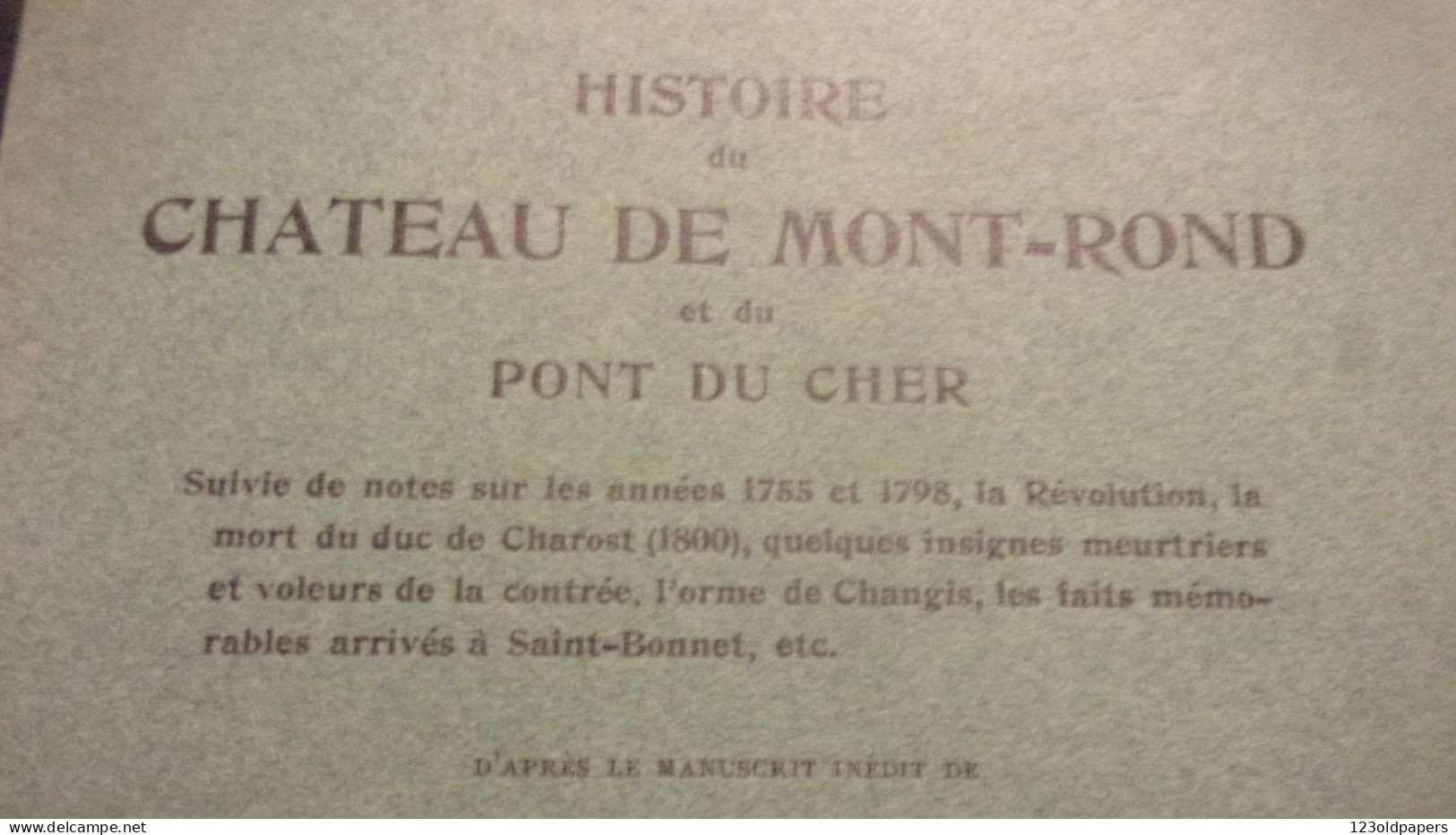 1905 Histoire De Château De Mont-Rond Et Du Pont Du Cher Hérault (l'abbé) SAINT BONNET CHANGIS ...ALLIER BERRY  SAINT AM - Bourbonnais