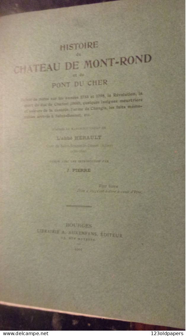 1905 Histoire De Château De Mont-Rond Et Du Pont Du Cher Hérault (l'abbé) SAINT BONNET CHANGIS ...ALLIER BERRY  SAINT AM - Bourbonnais