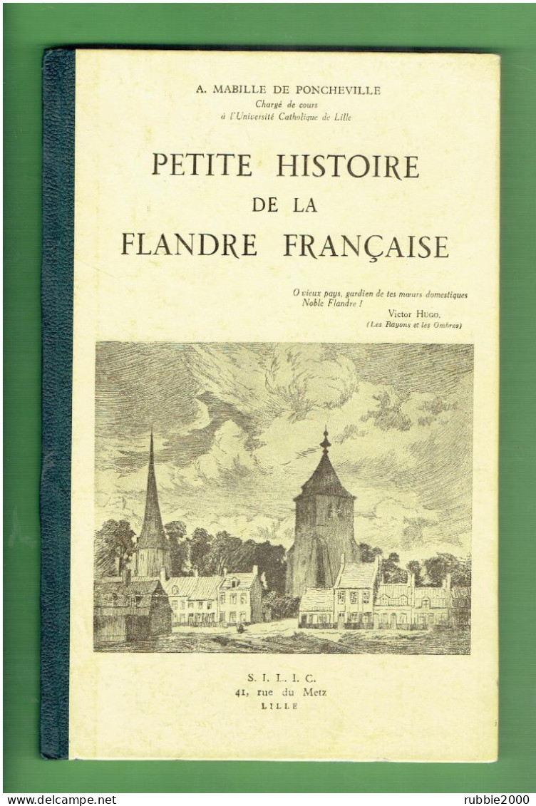 PETITE HISTOIRE DE LA FLANDRE FRANCAISE VERS 1940 PAR ANDRE MABILLE DE PONCHEVILLE - Picardie - Nord-Pas-de-Calais