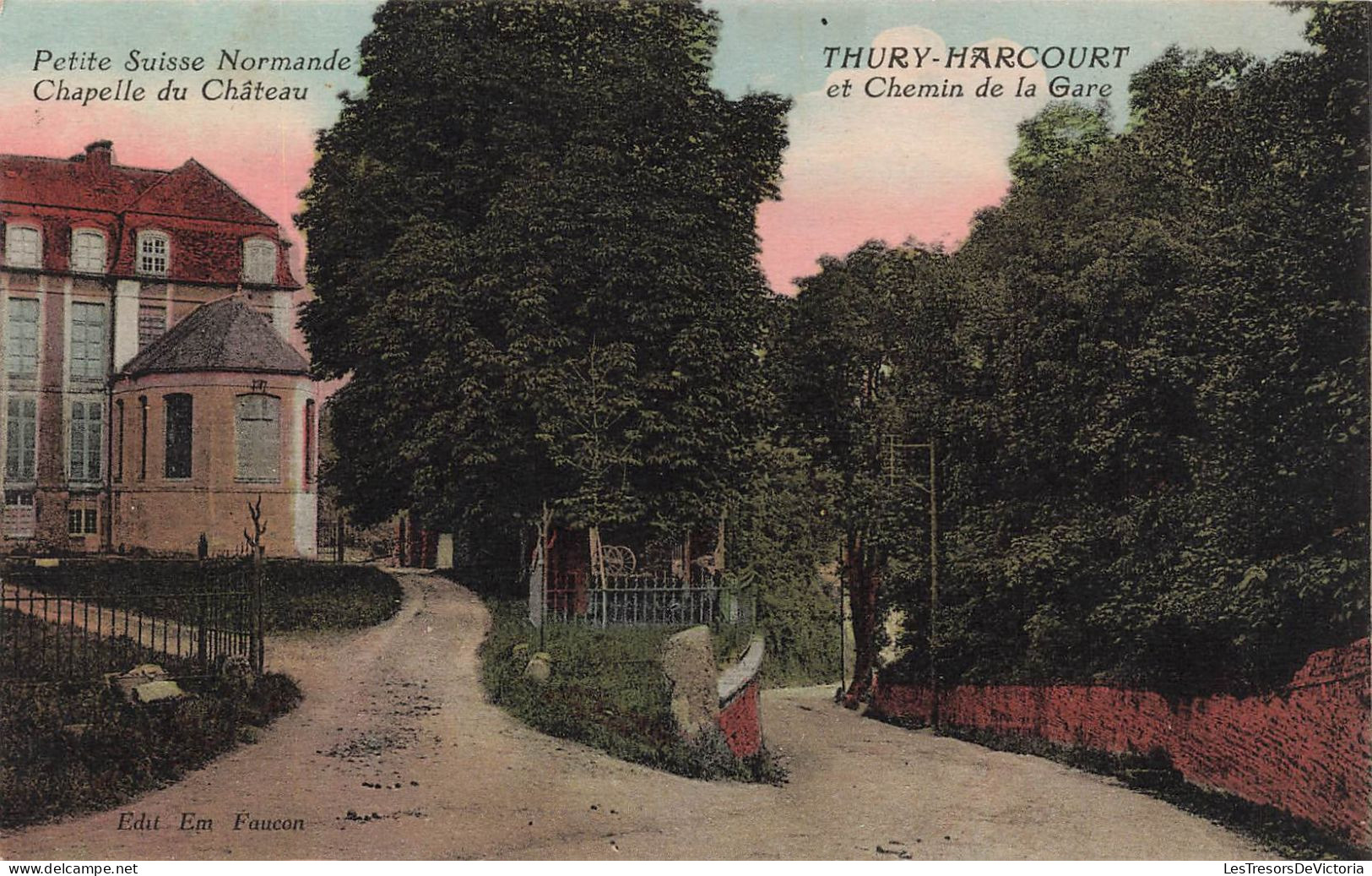 FRANCE - Thury Harcourt Et Chemin De La Gare - Chapelle Du Château - Colorisé - Carte Postale Ancienne - Thury Harcourt
