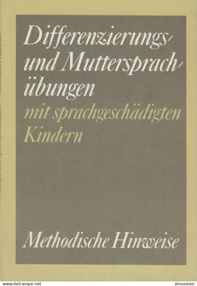 Differenzierungs- Und Muttersprachübungen Mit Sprachgeschädigten Kindern : Method. Hinweise U. Übungen Zur - Old Books