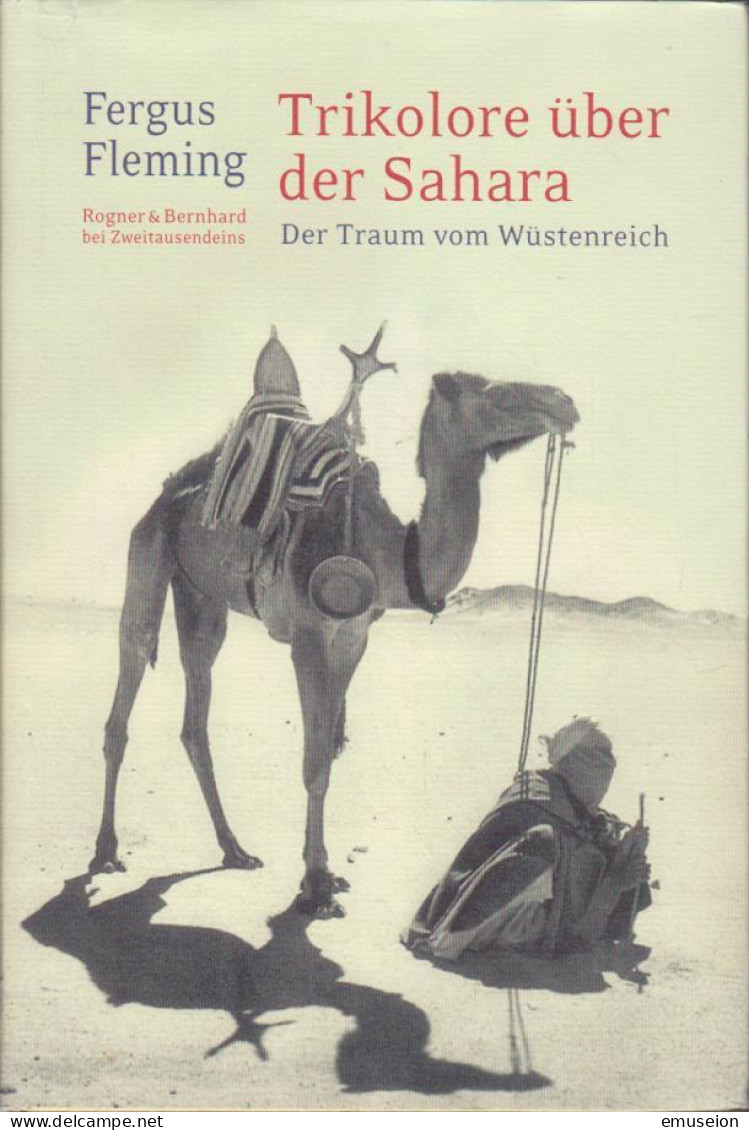 Trikolore über Der Sahara : Der Traum Vom Wüstenreich. - Livres Anciens