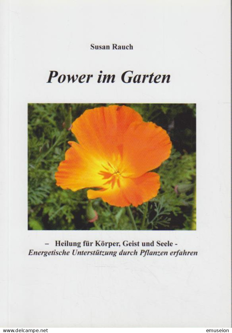 Power Im Garten : Heilung Für Körper, Geist Und Seele : Energetische Unterstützung Durch Pflanzen Erfahren - Libros Antiguos Y De Colección