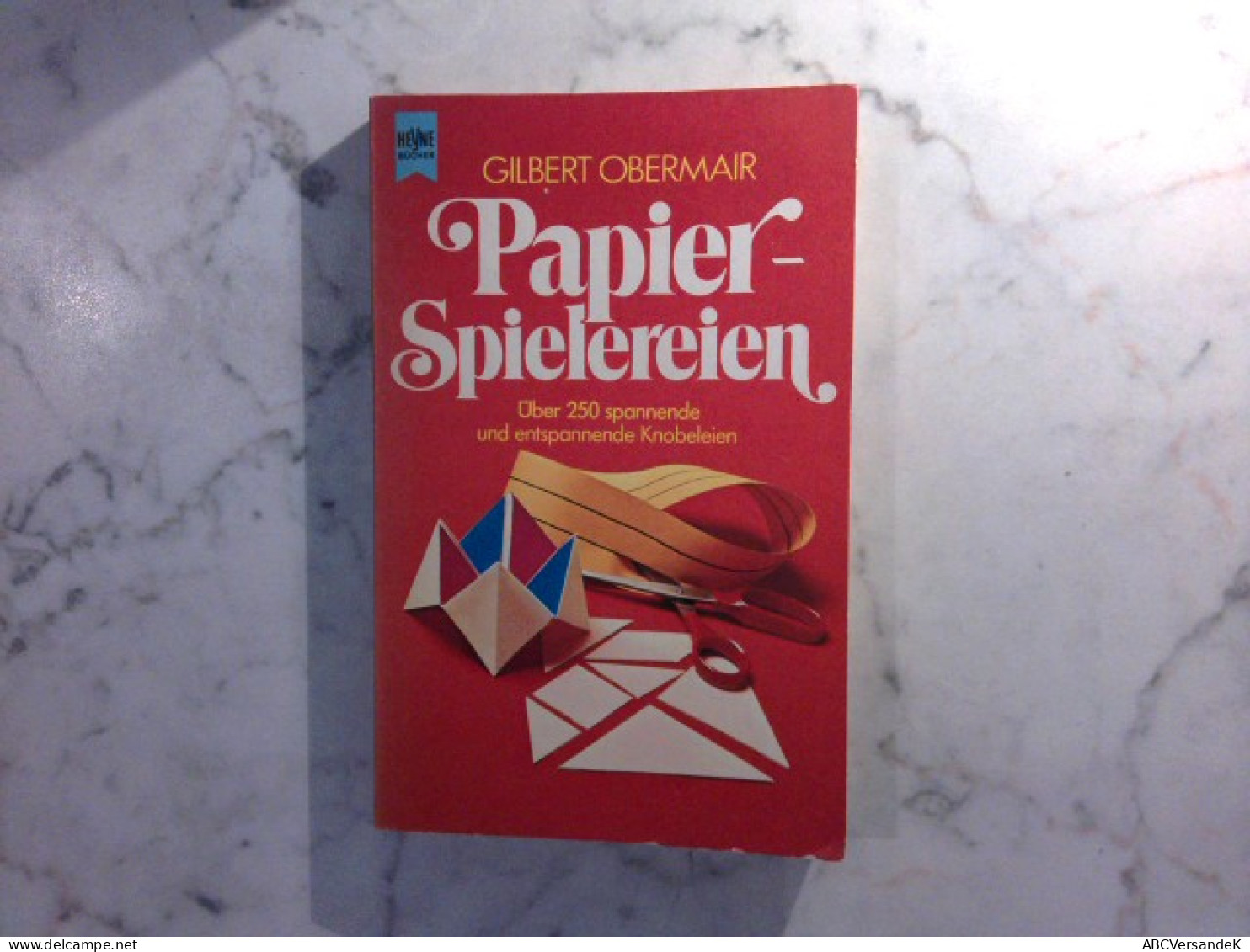 Papier - Spielereien : Über 250 Spannende Und Entspannende Knobeleien - Altri & Non Classificati