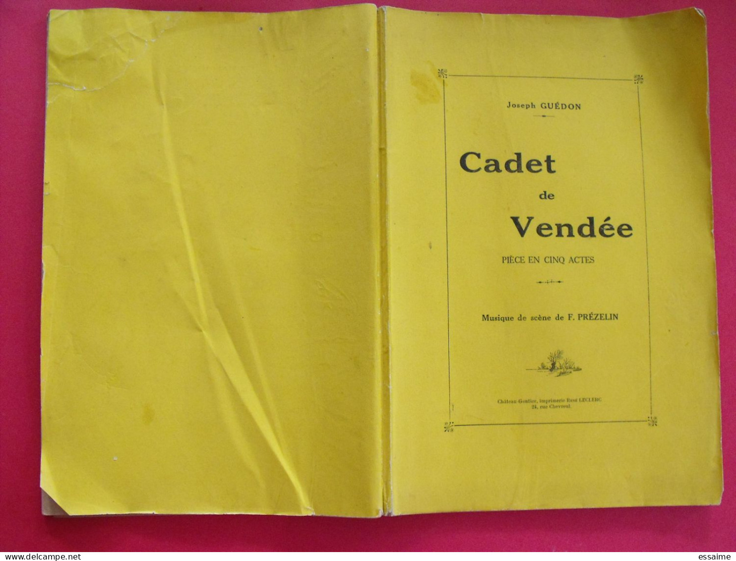 Cadet De Vendée. Joseph Guédon. F. Prézelin. Pièce De Théâtre. René Leclerc, Chateau-Gontier, Mayenne 1911 - Pays De Loire