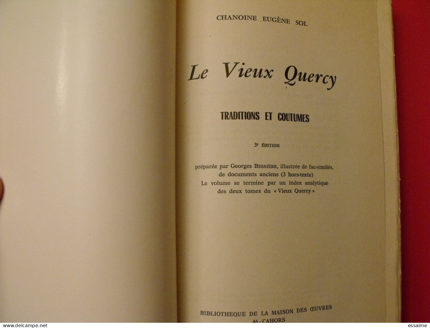 Le Vieux Quercy. Traditions Et Coutumes. E. Sol. Cahors 1971 - Non Classés