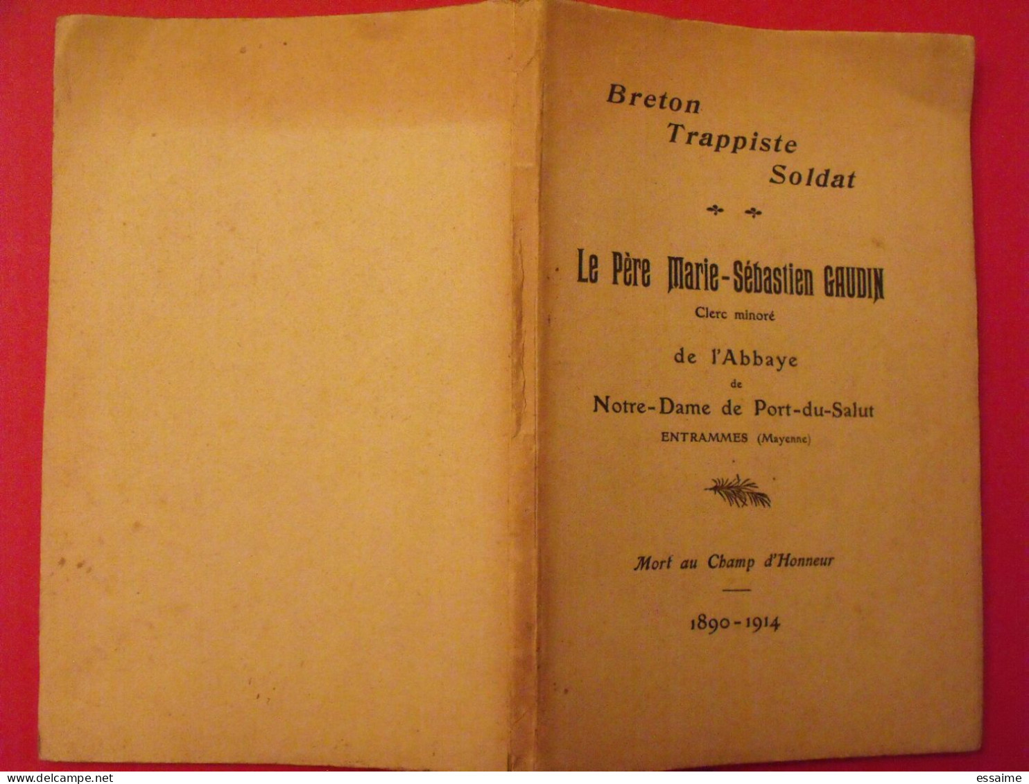 Le Père Marie-Sébastien Gaudin., Breton Trappiste Soldat Clerc Minoré De L'abbaye De Notre-Dame De Port Au Salut. 1914 - Pays De Loire