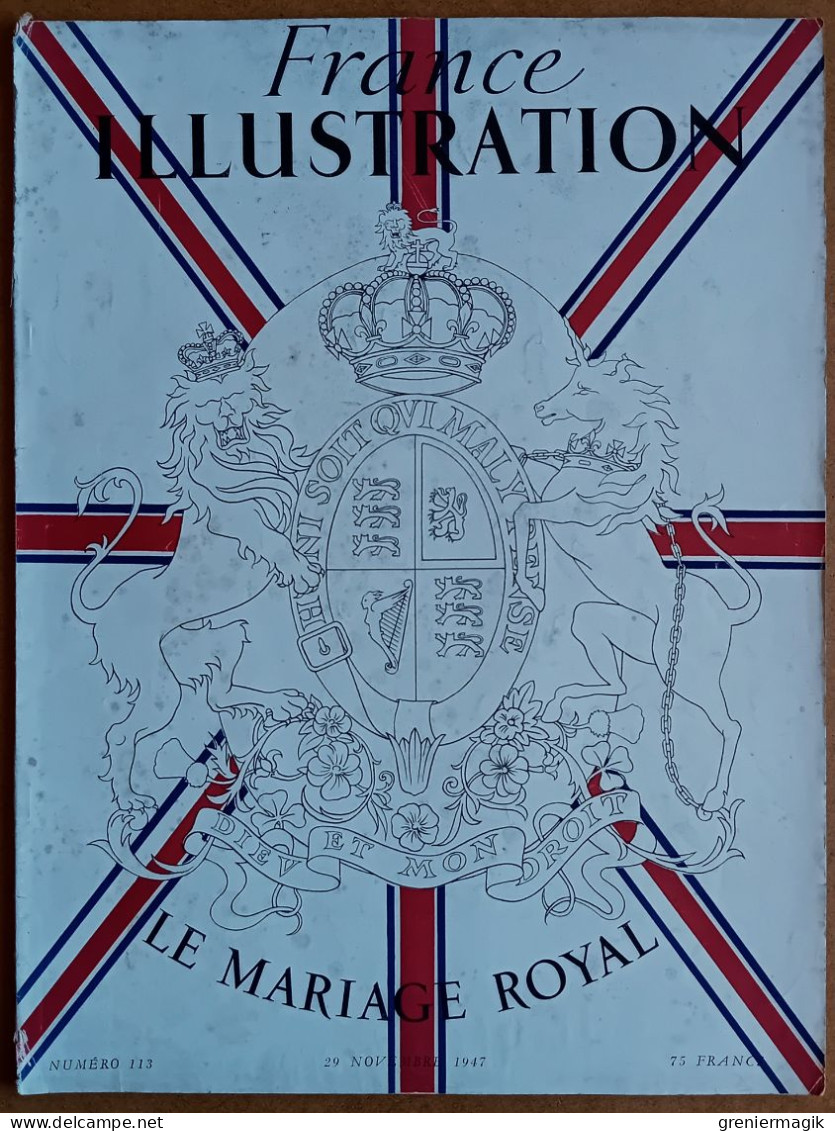 France Illustration N°113 29/11/1947 Mariage Royal Princesse Elizabeth Philip Mountbatten/Grèves/Bangkok/Cervantes - Allgemeine Literatur