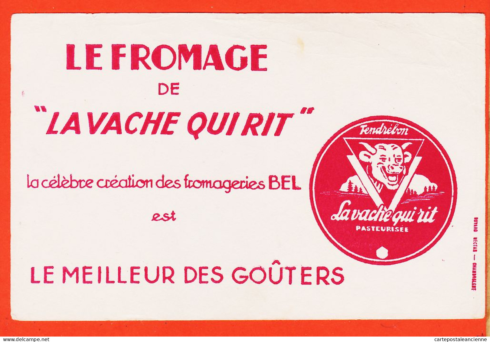 10133 ● Fromage LA VACHE Qui RIT Tendrebon Célèbre Création Fromageries BEL Le Meilleur Des Gôuters Buvard-Blotter - Produits Laitiers