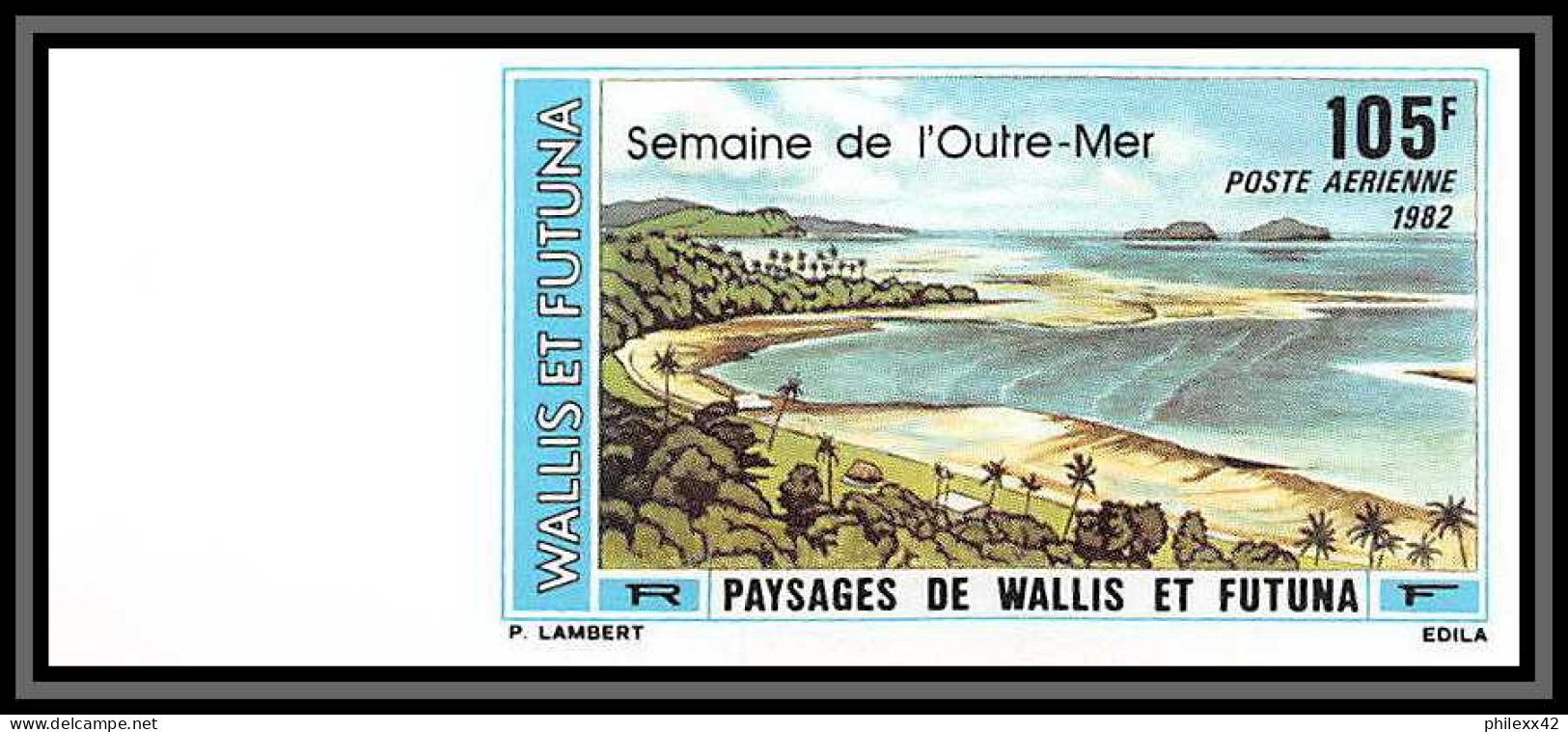 91750b Wallis Et Futuna PA N° 118 Semaine De L OUTRE-MER Paysages Non Dentelé Imperforate ** MNH  - Non Dentellati, Prove E Varietà