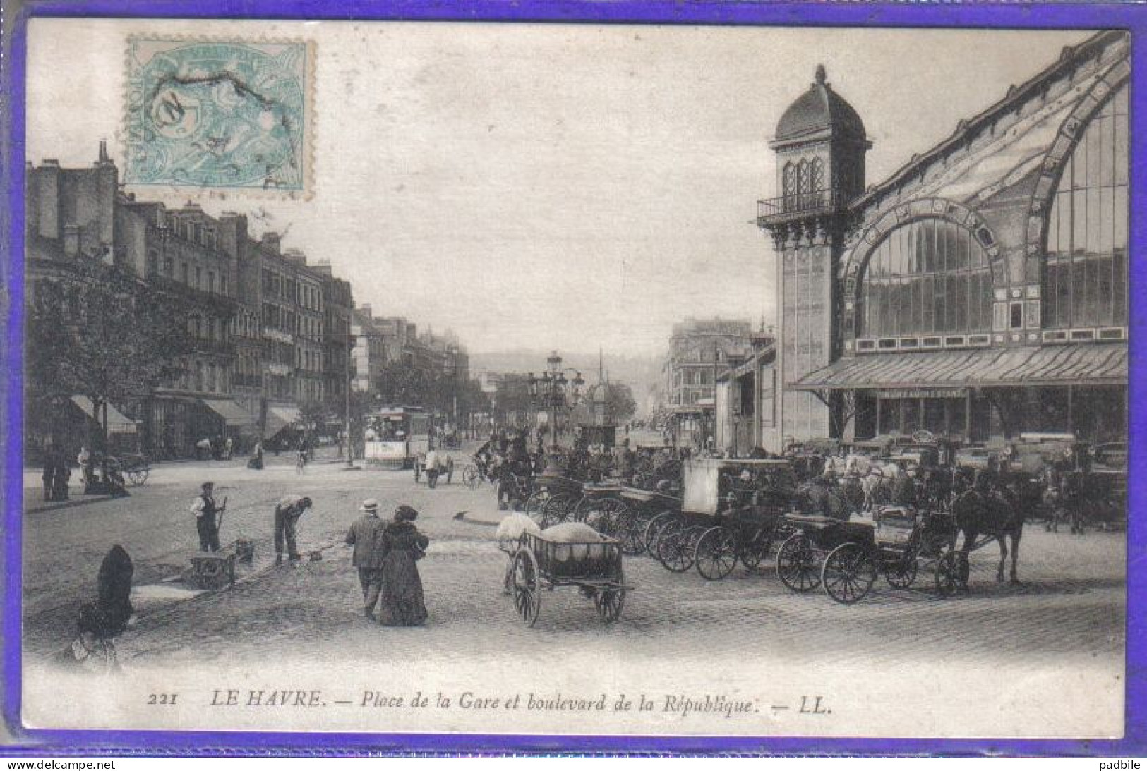 Carte Postale 76. Le Hâvre  Place De La Gare   Très Beau Plan - Stazioni