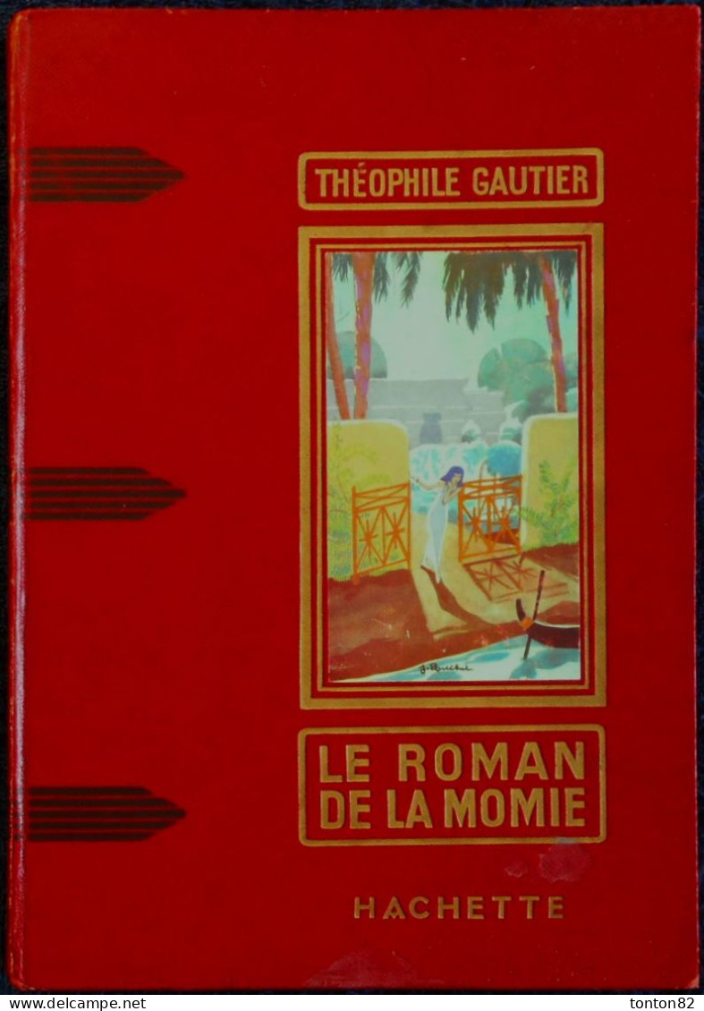 Théophile Gautier - Le Roman De La Momie - Hachette - ( 1957 ) . - Hachette