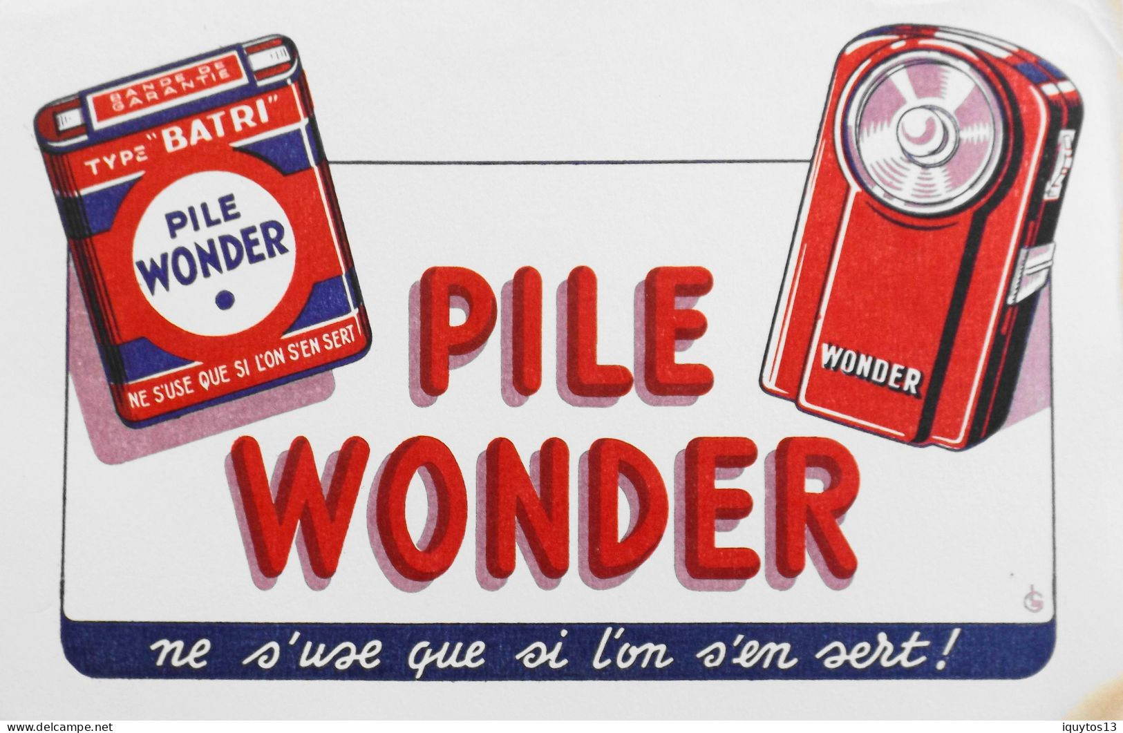 BUVARD NEUF ILLUSTRE > Piles > PILE WONDER Ne S'use Que Si L'on S'en Sert - TBE - Accumulators