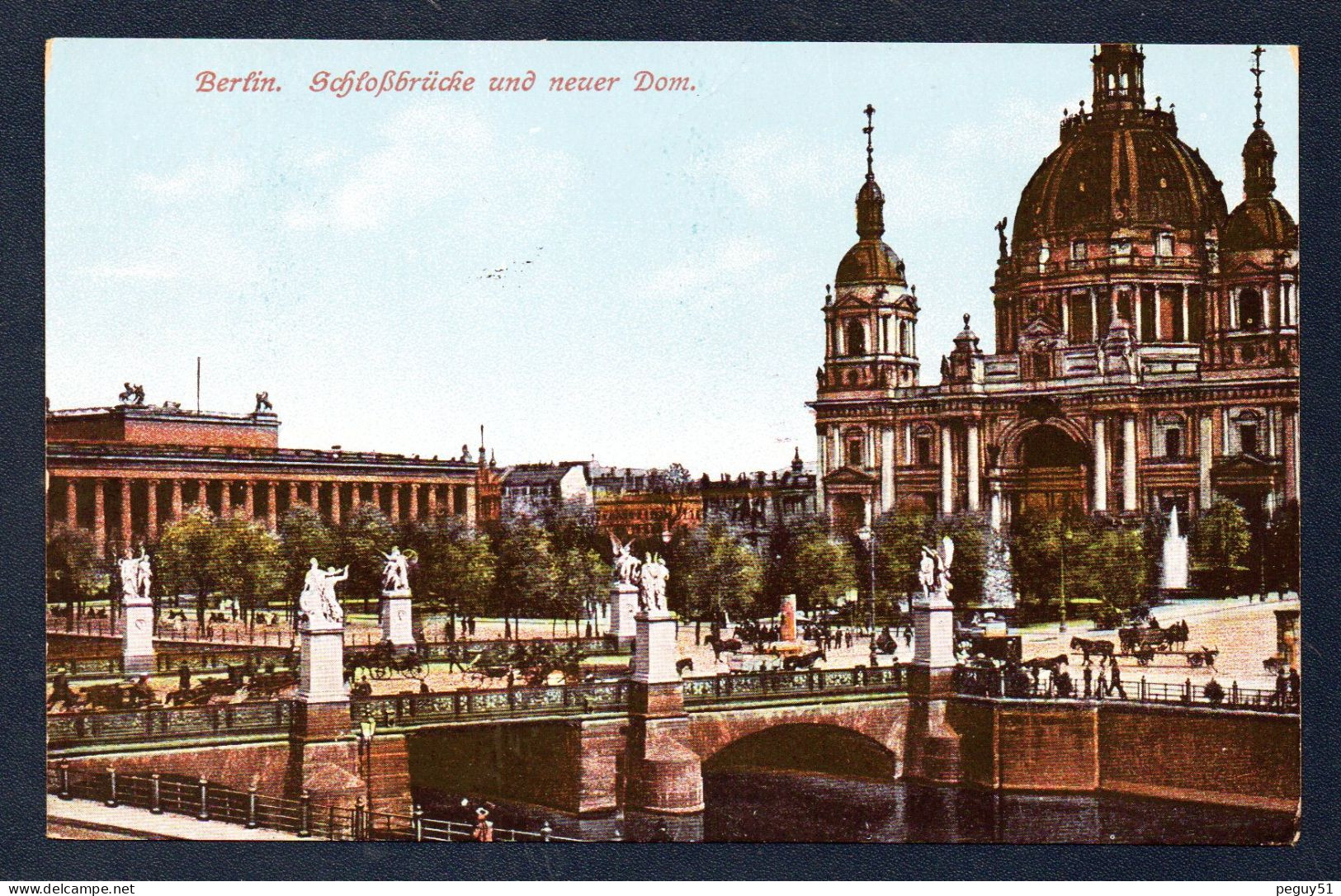 Allemagne. Berlin. Schlossbrücke Und Neuer Dom ( 1905 - J.C. Raschdorff) - Mitte