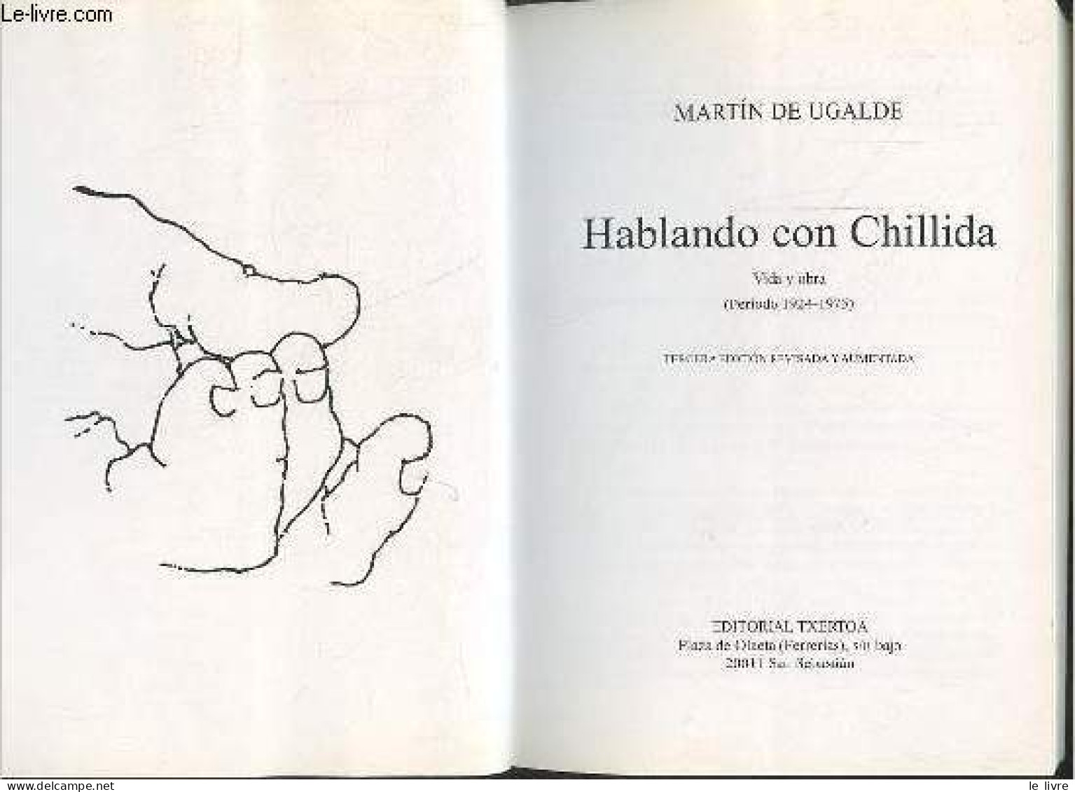 Hablando Con Chillida Vida Y Obra (Periodo 1924-1975) - Tercera Edicion Revisada Y Aumentada - Coleccion Ipar Haizea. - - Culture