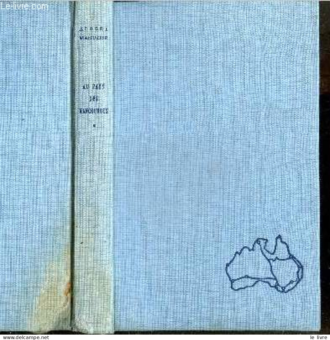 Au Pays Des Kangourous + Envoi De L'auteur - MAHUZIER ALBERT - 1958 - Livres Dédicacés