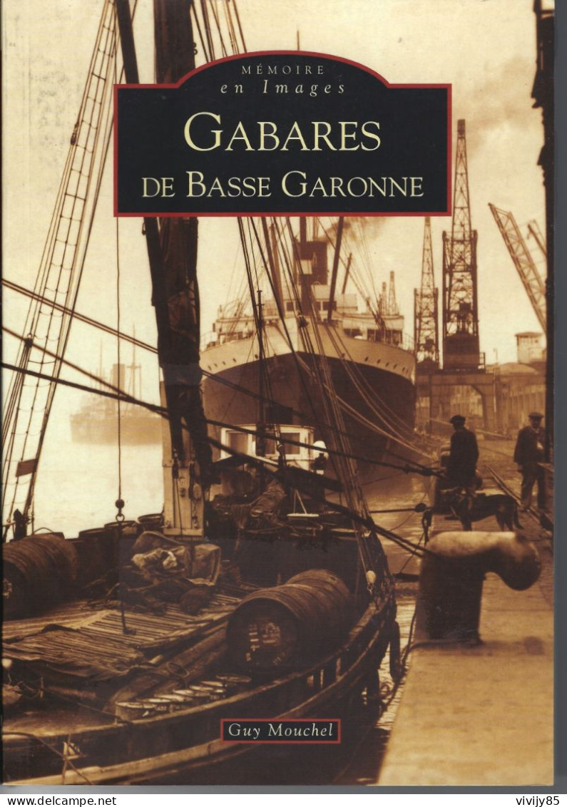 33 - BORDEAUX - T.B. Livre Illustré De 127 Pages " Gabares De Basse Garonne " - Aquitaine