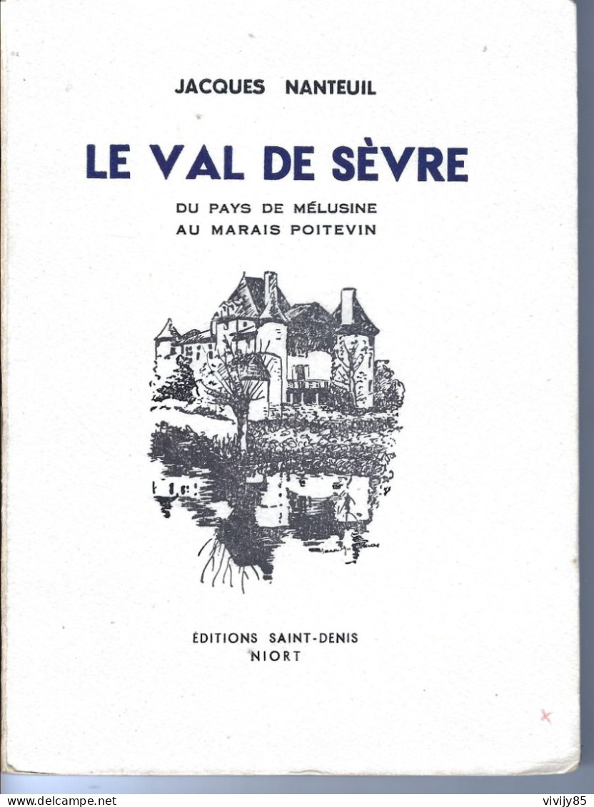 79 - Beau Livre " Le Val De Sèvre , Pays De Mélusine Au Marais Poitevin "-NIORT-MAILLEZAIS " - Aquitaine