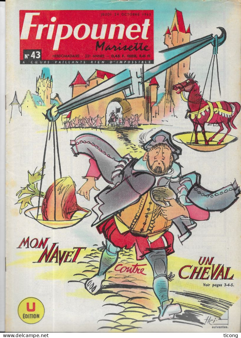 BD FRIPOUNET ET MARISETTE 1963 -  LES CHEVALIERS BRETVINS, PAQUEBOT LE FRANCE, ROELANTS, LE DROMADAIRE, PAYS DES TULIPES - Fripounet