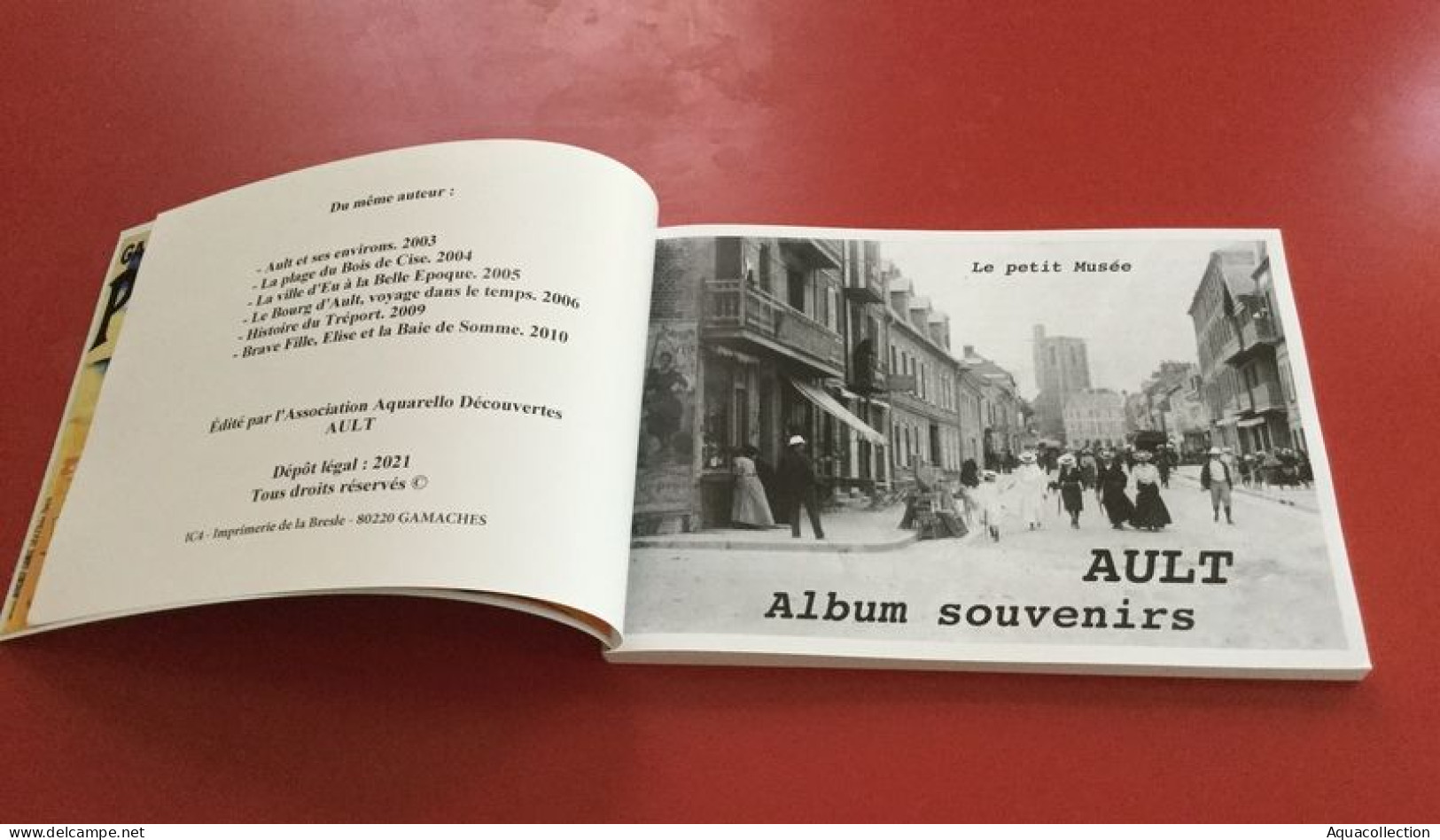 Livre "AULT - Album Souvenirs". 200 pages. 650 photos anciennes inédites, cartes postales & documents rares.