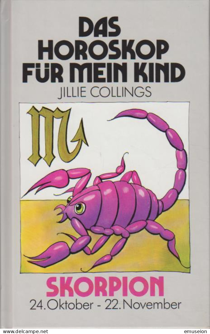 Das Horoskop Für Mein Kind. Skorpion : 24. Oktober - 22. November. - Alte Bücher