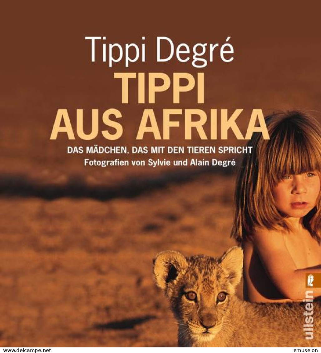 Tippi Aus Afrika : Das Mädchen, Das Mit Den Tieren Spricht. - Alte Bücher