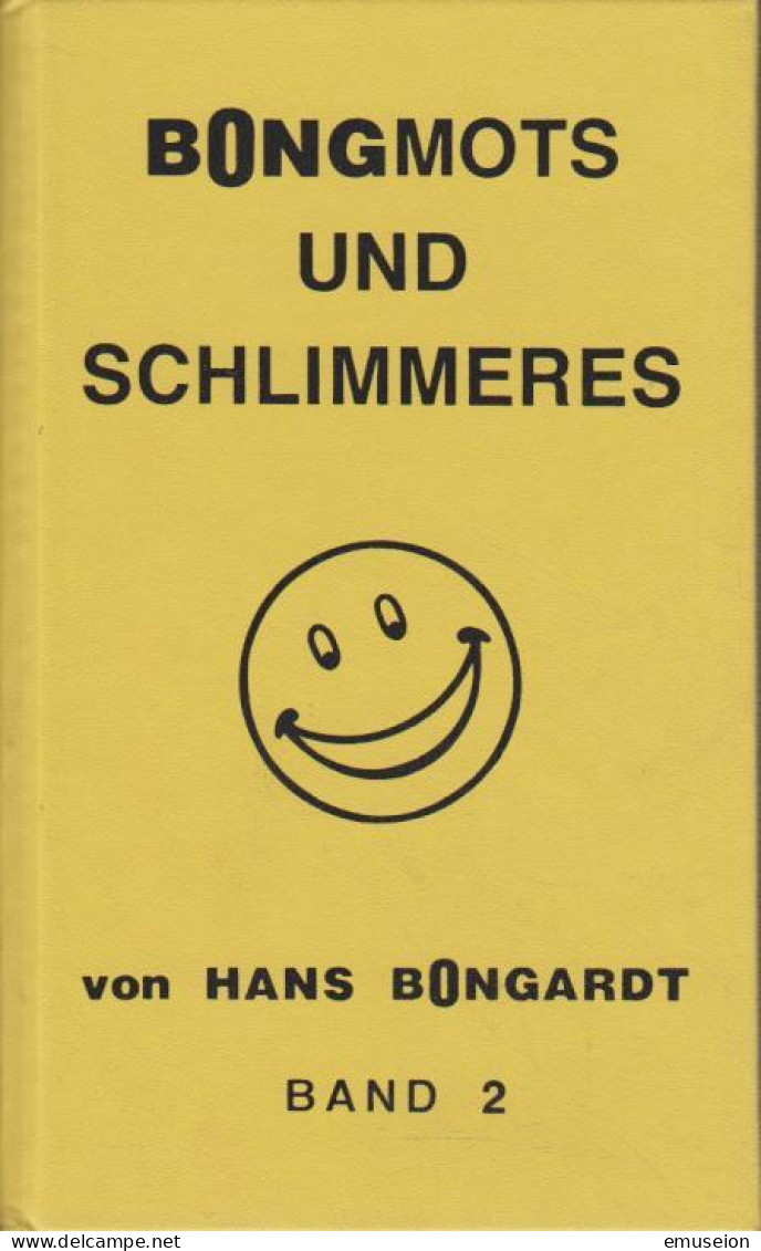 Bongmots Und Schlimmeres, Band 2. Bongardt-Seminare. - Livres Anciens