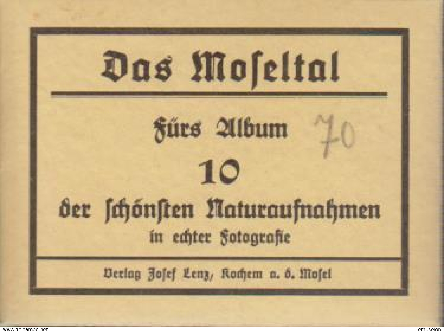 Das Moseltal : Fürs Album - 10 Der Schönsten Naturaufnahmen In Echter Fotografie. - Old Books