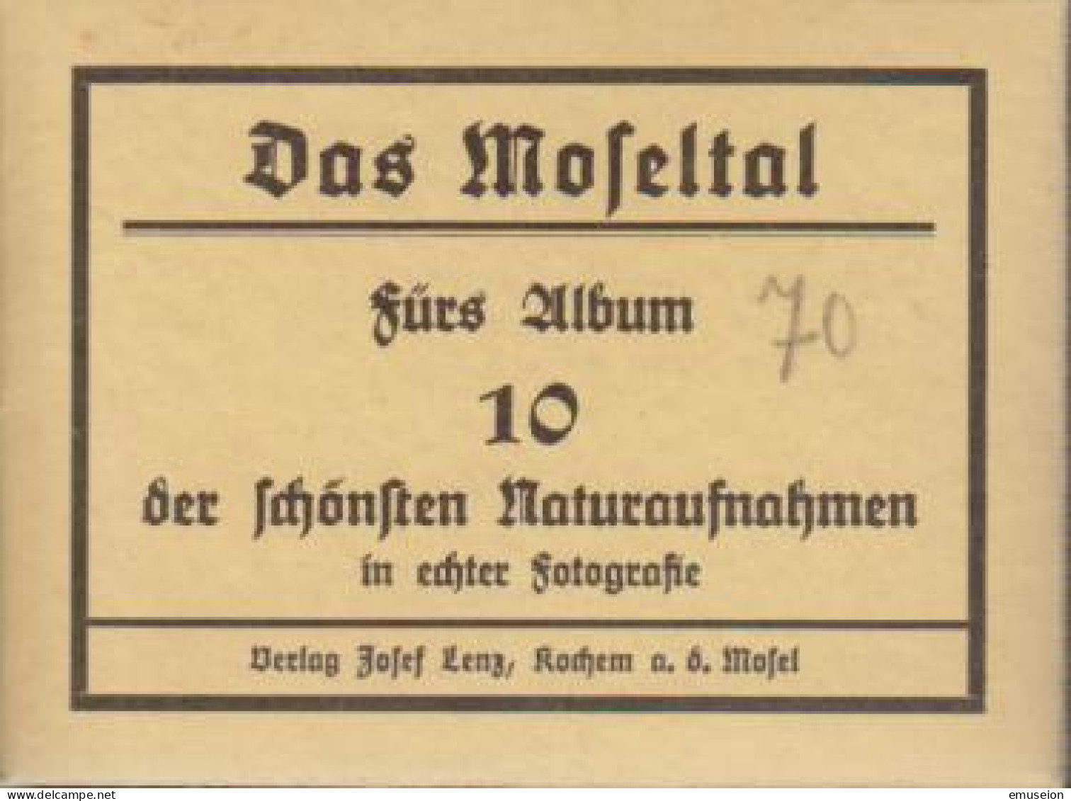 Das Moseltal : Fürs Album - 10 Der Schönsten Naturaufnahmen In Echter Fotografie. - Livres Anciens