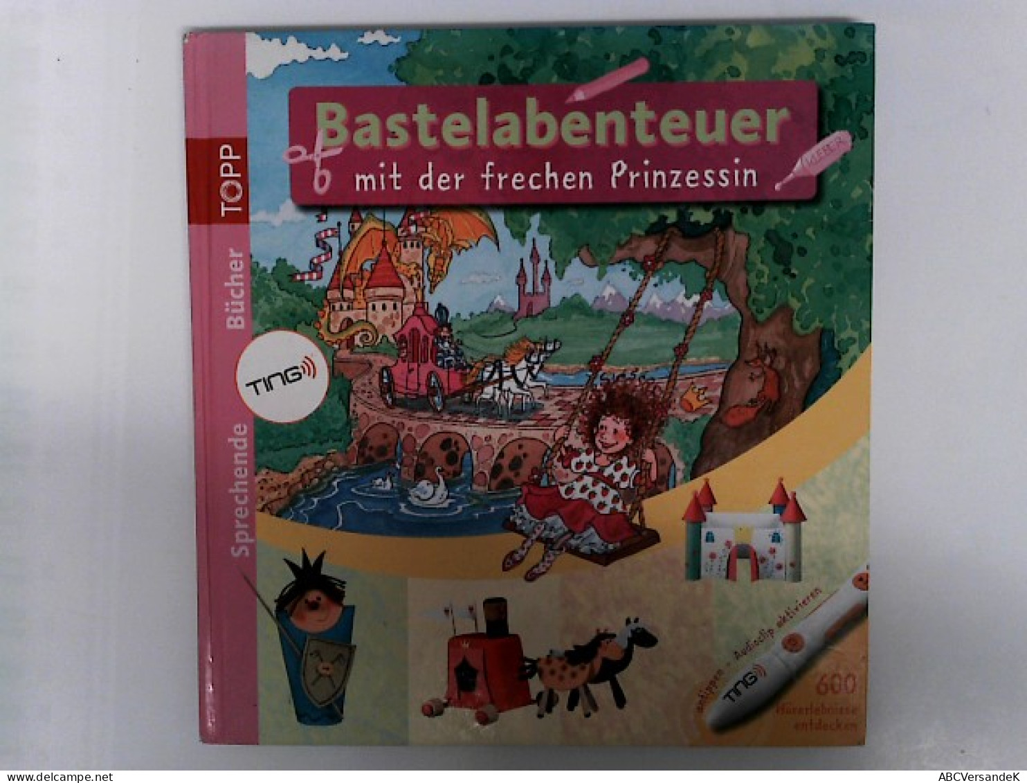 TING-Bastelabenteuer Mit Der Frechen Prinzessin: Kreative Bücher Mit Dem Sprechenden Stift - Mit Spieleposter - Autres & Non Classés