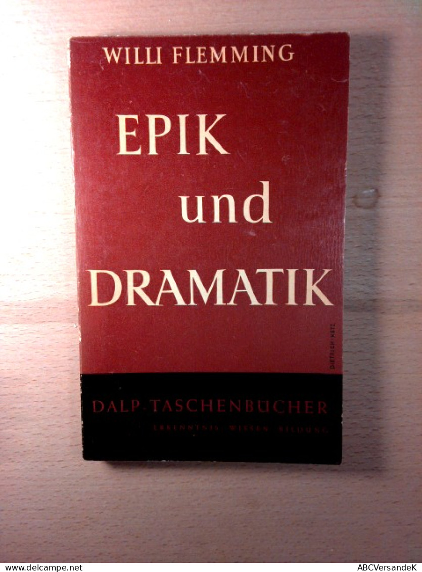 Epik Und Dramatik - Versuch Einer Wesensdeutung  - Dalp-Taschenbücher  Nr. 311 - Poesia