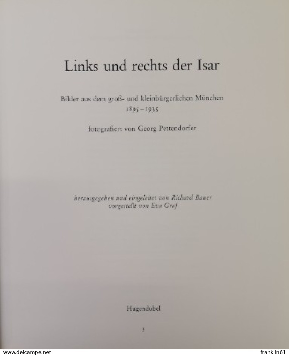 Links Und Rechts Der Isar. Bilder Aus Dem Groß- Und Kleinbürgerlichen München 1895 - 1935. - Sonstige & Ohne Zuordnung