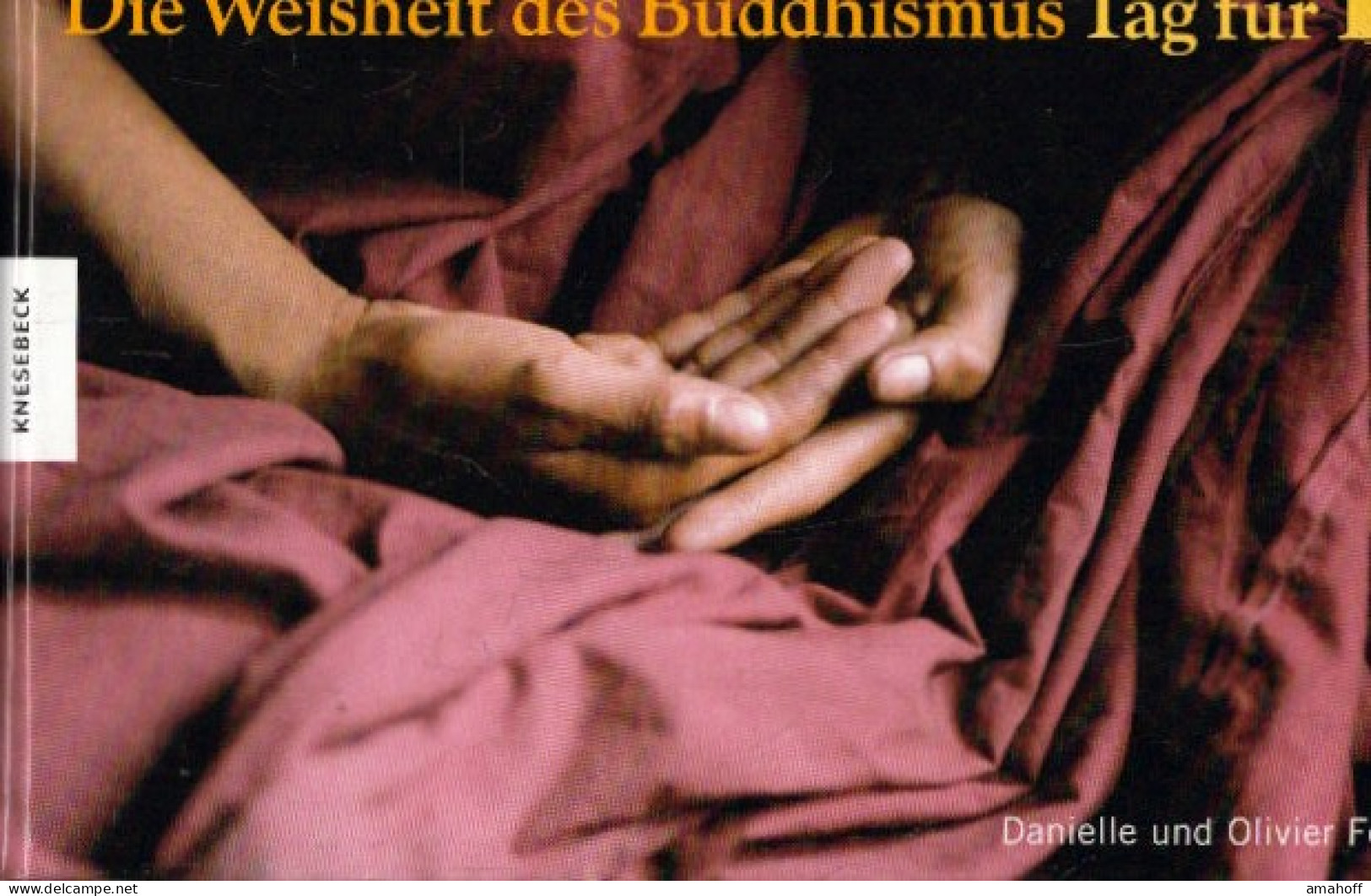 Die Weisheit Des Buddhismus - Tag Für Tag: Mit Immerwährendem Kalendarium - 4. 1789-1914