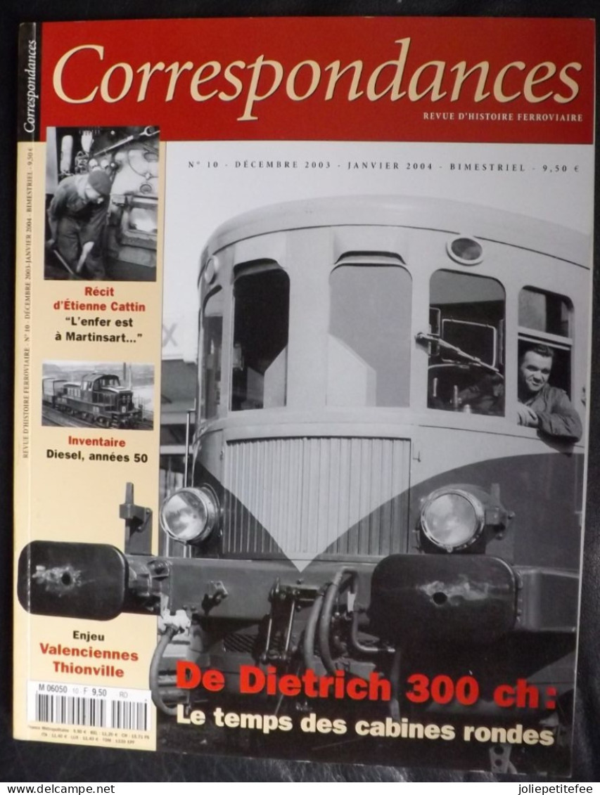 N°10 - 2004:Revue. CORRESPONDANCES FERROVIAIRES: De Dietrich 300 Ch: Le Temps Des Cabines Rondes. - Trenes