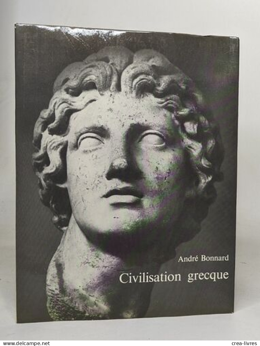 Civilisation Grecque - D'Euripide à Alexandrie - Archéologie