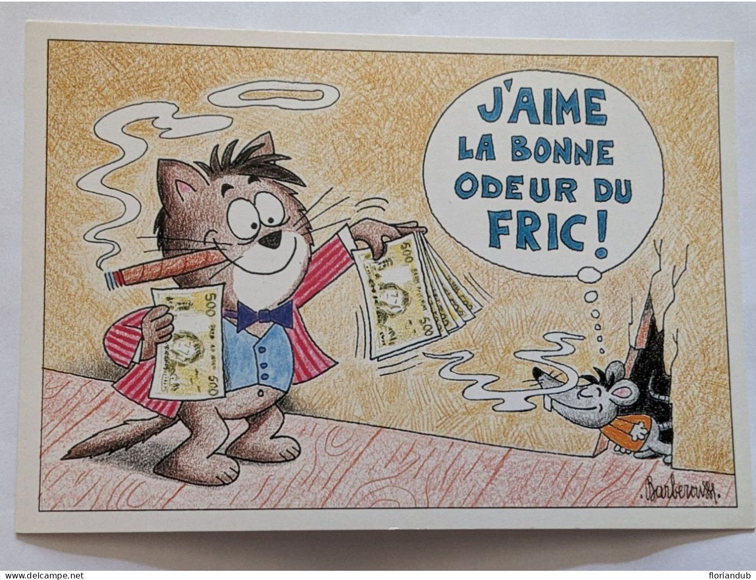 CP Humour - Illustrateur Barberousse - Edition Dalix - Nº 62 J'aime La Bonne Odeur Du Fric - Tirage Numéroté 300 Ex - Barberousse