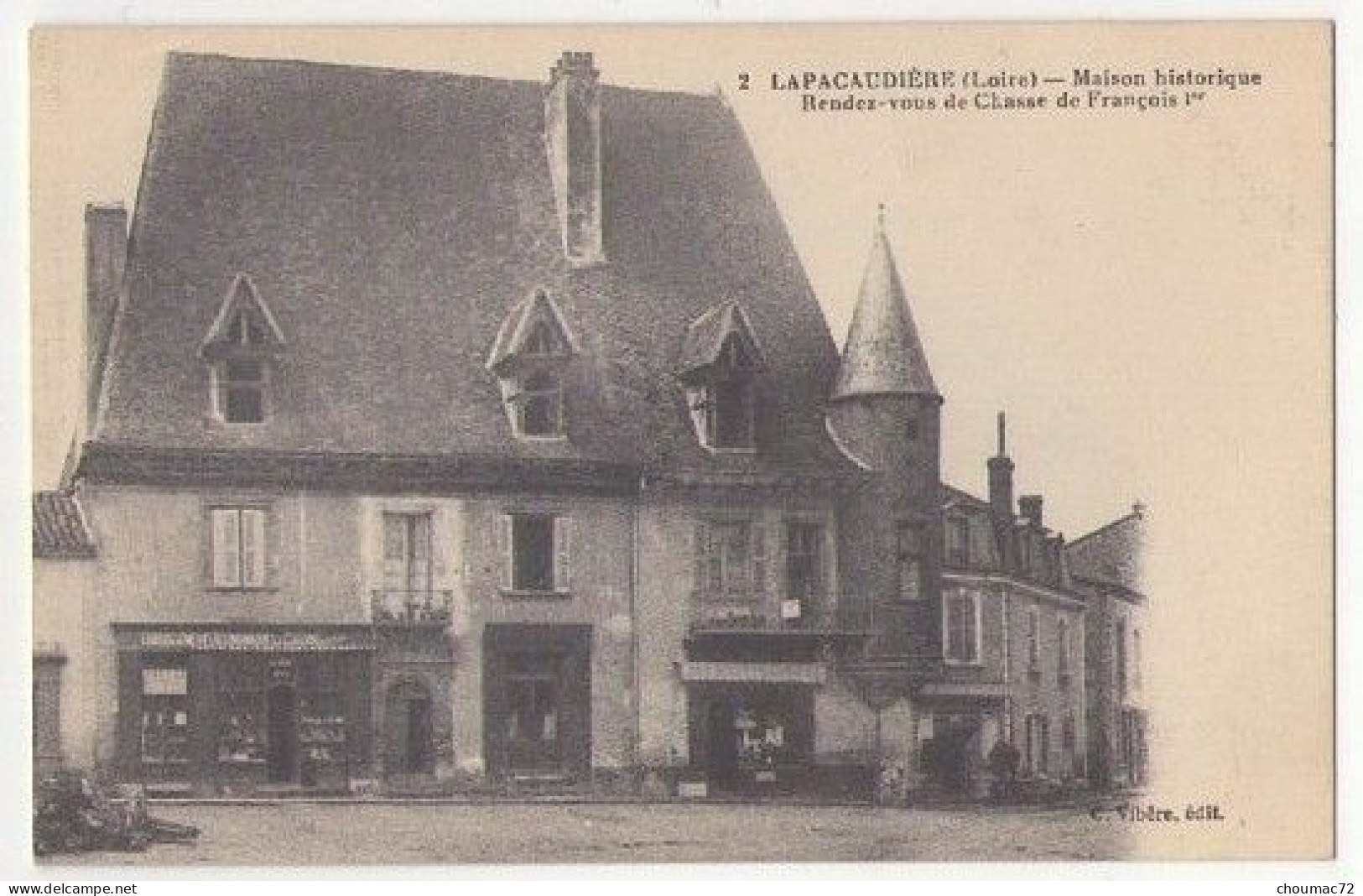 (42) 047, Lapacaudière, Vibère 2, Maison Historique, Rendez Vous De Chasse De François 1er  - La Pacaudiere