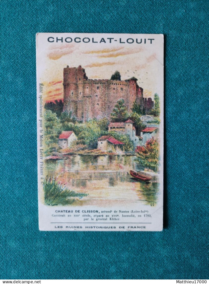 Chromo - CHOCOLAT-LOUIT - Les Ruines Historiques De France - Château De CLISSON - Louit