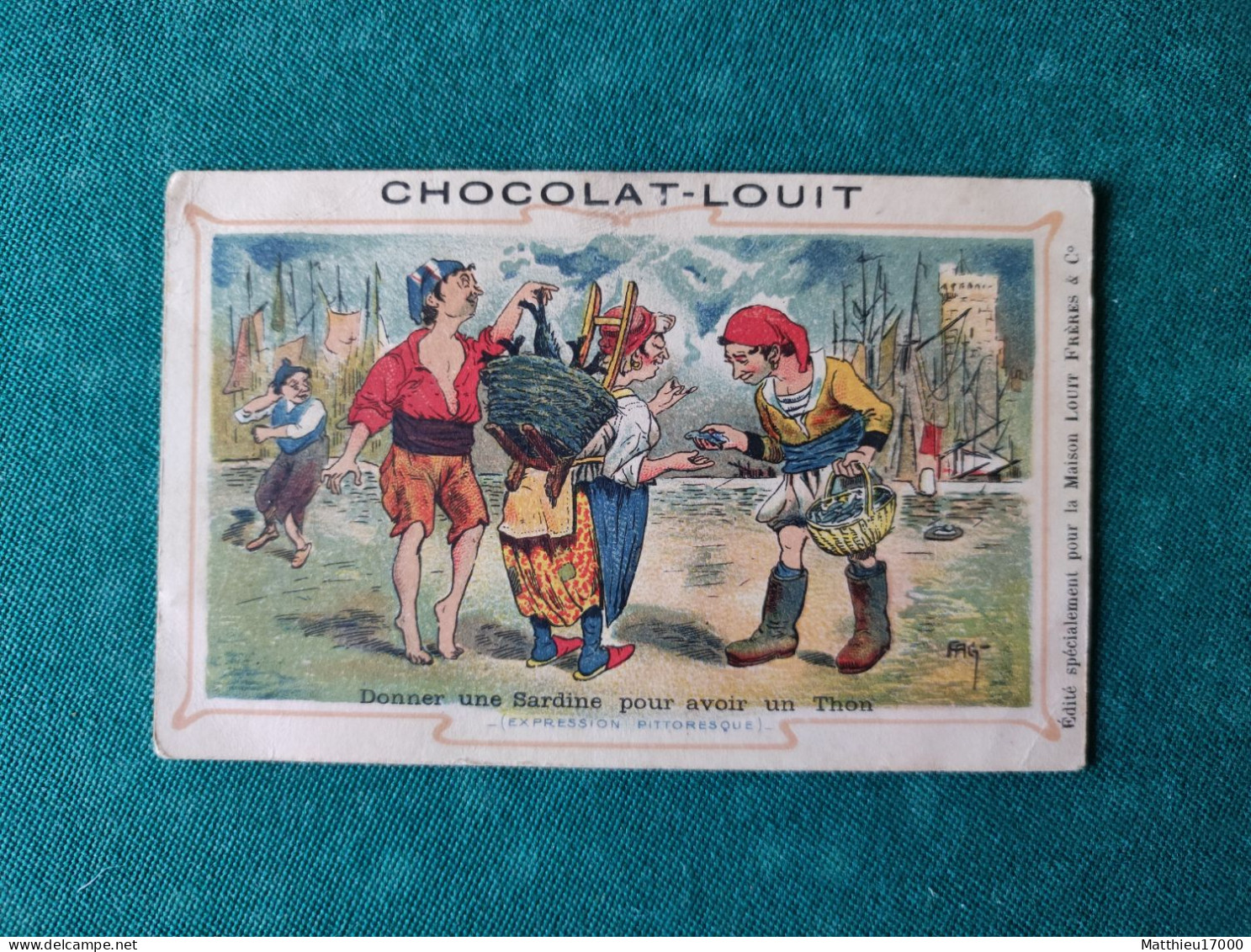 Chromo - CHOCOLAT-LOUIT - Expression Pittoresque - Donner Une Sardine Pour Avoir Un Thon - Louit