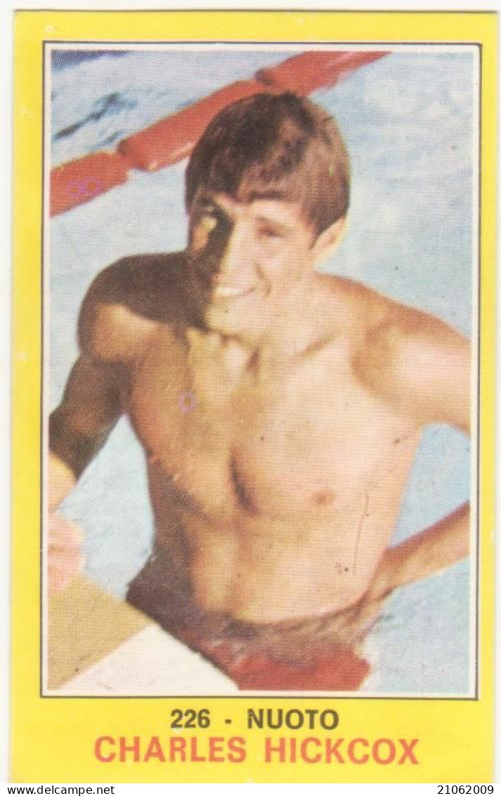 226 CHARLES HICKCOX - NUOTO - CAMPIONI DELLO SPORT PANINI 1970-71 - Swimming
