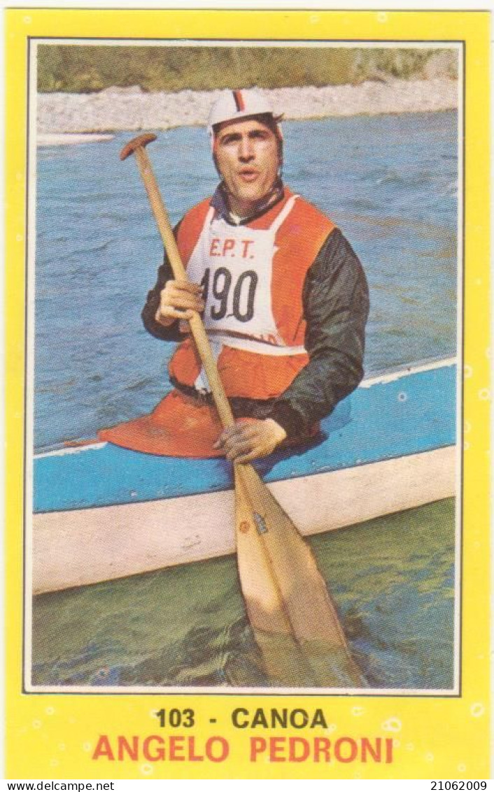 103 ANGELO PEDRONI - CANOA - CAMPIONI DELLO SPORT PANINI 1970-71 - Rudersport