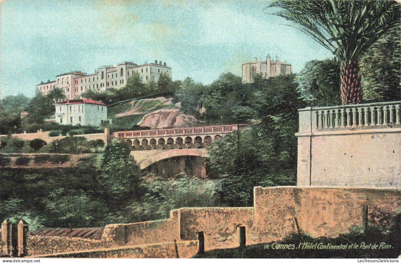 FRANCE - 06 - Cannes - L'Hôtel Continental Et Le Pont De Rion - Carte Postale Ancienne - Cannes